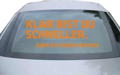Produktbild von Indigos UG - Aufkleber Heckscheibe & Motorklappe DE6945 - orange - 600x224 mm - Klar bist du schneller! Aber ich fahre vor Dir! - Auto Scheiben Fenster Heckklappe Tuning Racing JDM - Die cut