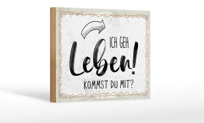 Produktbild von Holzschild Ich geh Leben. Kommst du mit, 30 x 20 cm, Holzschilder Spruch Glück Weisheit