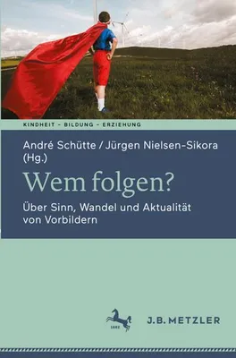 Image de Vorbilder: Kritische Analyse ihrer Bedeutung und Ambivalenz, Sammelband
