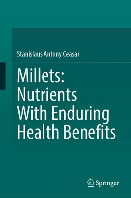 Produktbild von Millets: Nutrients With Enduring Health Benefits