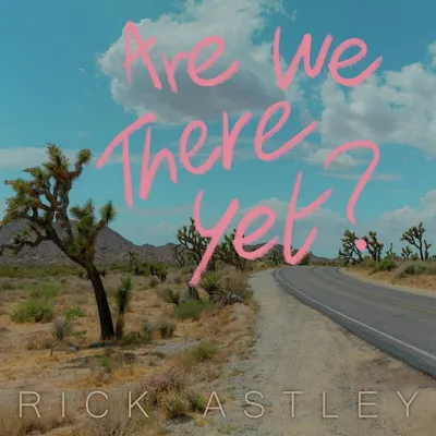 Obrázok produktu pre Rick Astley: Rick Astley: Rick Astley: Už sme tam? - Universal Music - (CD / A)