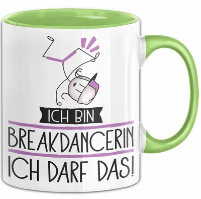 Produktbild von Geschenk für Breakdancerin Tasse Lustige Geschenkidee Geburtstag Ich Bin Breakdancerin Ich Darf Das (Grün)
