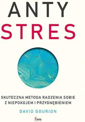 Immagine prodotto di Antystres. Skuteczna metoda radzenia sobie z niepokojem i przygnębieniem