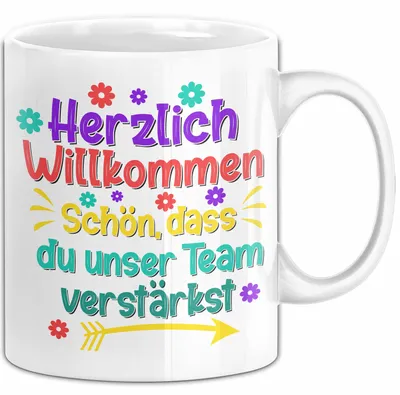 Produktbild von Office Arbeitskollege Tasse Geschenk Lustige Geschenkidee Spruch Herzlich Willkommen Schön Dass Du Unser Team Verstärkt (Weiß)