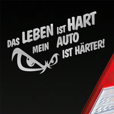 Produktbild von Auto Aufkleber Das Leben ist Hart mein Auto ist härter! 19x9,5 cm Silber Sticker Heckscheibenaufkleber