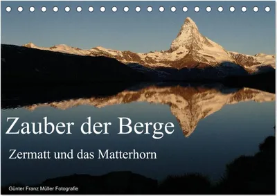 Produktbild von Zauber der Berge Zermatt und das Matterhorn (Tischkalender 2025 DIN A5 quer), CALVENDO Monatskalender