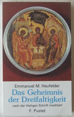 Produktbild von das Geheimnis der Dreifaltigkeit. nach der Heiligen Schrift meditiert [Perfect Paperback]