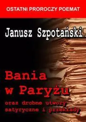 Image de Bania w Paryżu - Janusz Szpotański (Buch auf Polnisch)