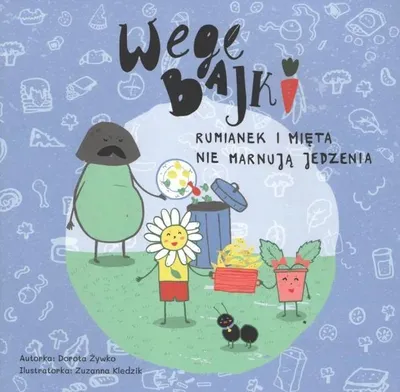 Imagen del producto de Rumianek i Mięta nie marnują jedzenia. Wegebajki - Dorota Żywko