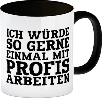 Produktbild von Ich würde so gerne ein mal mit Profis arbeiten Kaffeebecher Henkel und