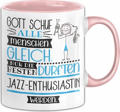 Produktbild von Jazz-Enthusiastin Geschenk Becher Tasse Gott Schuf Alle Menschen Gleich Nur Die Besten Durfeten Jazz-Enthusiastin Werden Geschenkidee Lustig (Rosa)
