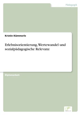 Produktbild von Erlebnisorientierung, Wertewandel und sozialpädagogische Relevanz