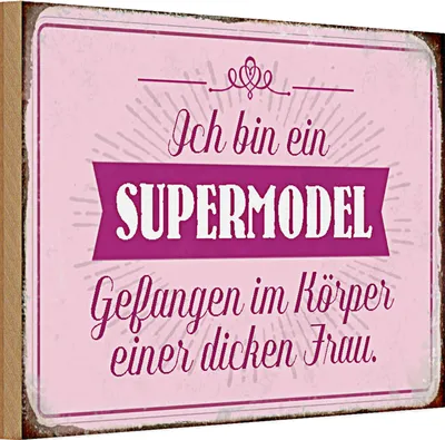Produktbild von Holzschild Spruch 30x20cm Supermodel im Körper dicker Frau