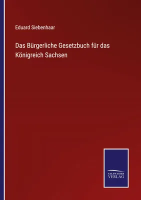 Produktbild von Das Bürgerliche Gesetzbuch für das Königreich Sachsen