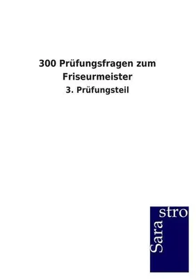 Produktbild von 300 Prüfungsfragen zum Friseurmeister