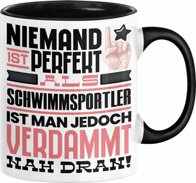 Produktbild von Schwimmsportler Geschenk Tasse Lustige Geschenkidee für Schwimmsportler Geburtstag Kaffee-Becher Niemand Ist Perfekt Aber Als Schwimmsportler Ist Man Nah Dran (Schwarz)