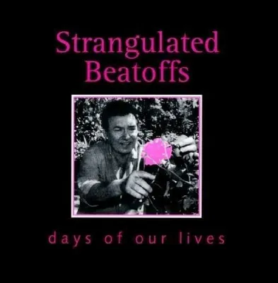 Produktbild von Strangulated Beatoffs-Days Of Our Lives