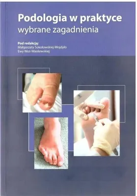 Produktbild von Podologia w praktyce. Wybrane zagadnienia - praca zbiorowa