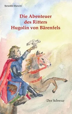 Zdjęcie produktu dla Die Abenteuer des Ritters Hugolin von Bärenfels