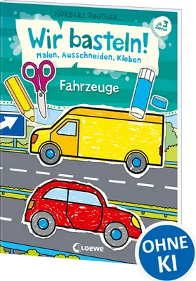 Produktbild von Wir basteln! - Malen, Ausschneiden, Kleben - Fahrzeuge