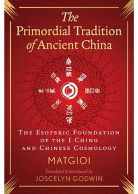 Immagine prodotto di The Primordial Tradition of Ancient China