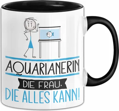 Produktbild von Aquarianerin Geschenk Tasse Becher Die Frau Die Allen Kann Geschenkidee für eine Aquarianerin Lustig (Schwarz)