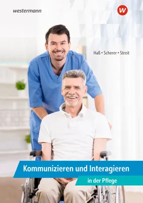 Produktbild von Kommunizieren und Interagieren in der Pflege. Schulbuch