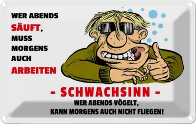 Produktbild von vianmo Blechschild 20x30 cm Alkohol Wer abends säuft muss Morgens Spruch Zitat