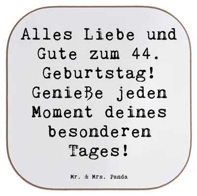 Produktbild von Mr. & Mrs. Panda Untersetzer Glas Spruch 44. Geburtstag - Weiß - Geschenk, Feier, Tassen, Tischschoner, Geburtstagsgeschenk, Genieße jeden Moment, für Gläser, Liebevoll