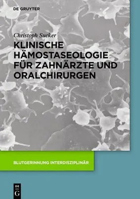 Produktbild von Klinische Hämostaseologie für Zahnärzte und Oralchirurgen