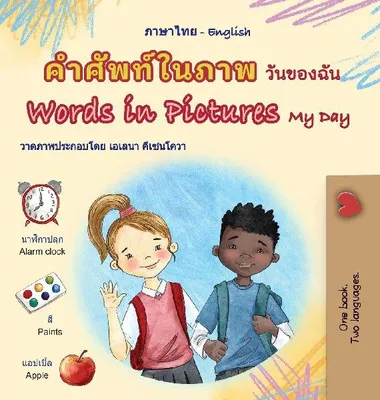 Produktbild von Words in Pictures - My Day (Thai English Bilingual Children's Book)