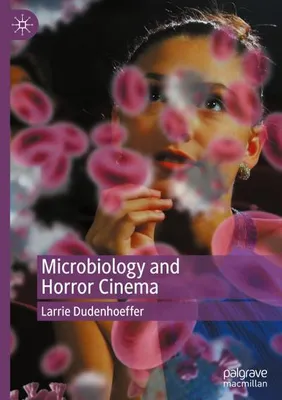 Zdjęcie produktu dla Microbiology and Horror Cinema