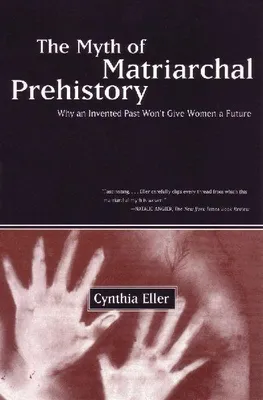 Produktbild von The Myth of Matriarchal Prehistory