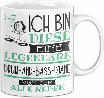 Produktbild von Drum-and-Bass-DJane Tasse Geschenk Ich Bin Diese Eine Legendäre Drum-and-Bass-DJane Von Der Alle Reden Geschenkidee Geburtstag Weihnachten (Weiß)