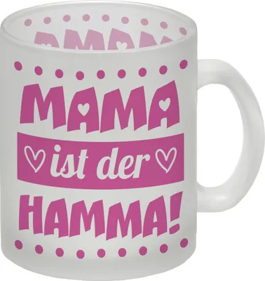 Produktbild von Mama ist der Hamma Glas Tasse zum Muttertag in rosa