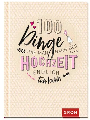 Produktbild von 100 Dinge, die man nach der Hochzeit endlich tun kann