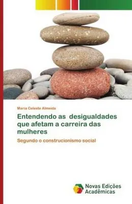 Produktbild von Entendendo as desigualdades que afetam a carreira das mulheres