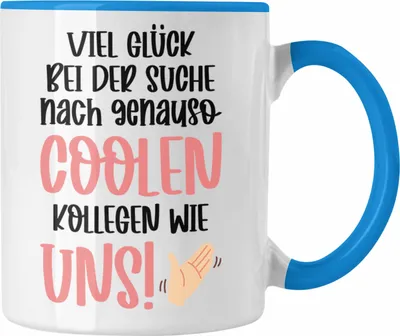 Produktbild von Trendation - Jobwechsel Tasse Geschenk Kollegin Kollege Abschied Lustig Abschiedsgeschenk Sprüche Neuer Job Coole Kollegen (Blau)