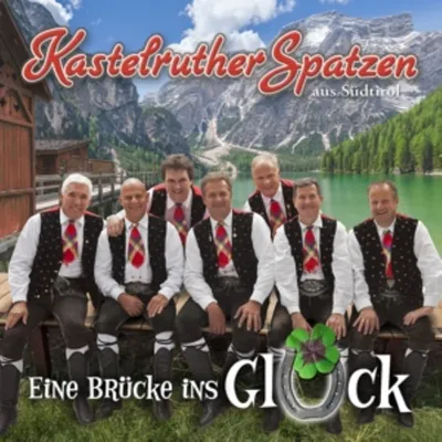Produktbild von Kastelruther Spatzen-Eine Brücke Ins Glück
