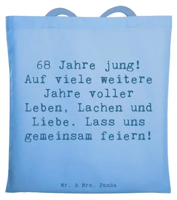 Produktbild von Mr. & Mrs. Panda Einkaufstasche Spruch 68. Geburtstag Freude - Sky Blue - Geschenk, Familie, zusammen feiern, Wertschätzung, Geburtstagsgeschenk, Schultasche, Stoffbeutel