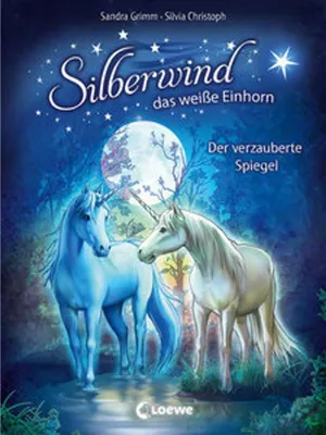 Produktbild von Silberwind, das weiße Einhorn - Der verzauberte Spiegel