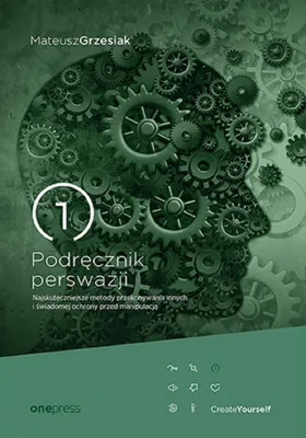 Image de Podręcznik perswazji. Skuteczne metody przekonywania i ochrony przed manipulacją