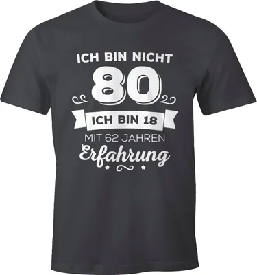 Produktbild von Ich bin nicht 80 sondern ich bin 18 mit 62 Jahren Erfahrung Geburtstag Geschenk T-Shirt Moonworks® dunkelgrau L