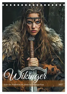 Produktbild von Wikinger - Erbe der Walküren als moderne Wikingerfrau (Tischkalender 2027 DIN A5 hoch), CALVENDO Monatskalender