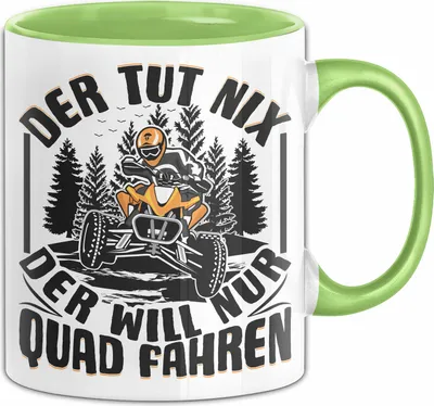 Produktbild von Quad Tasse Geschenk Der Tut NIx Der Will Nur Quad Fahren Quadfahrer Geschenkidee (Grün)