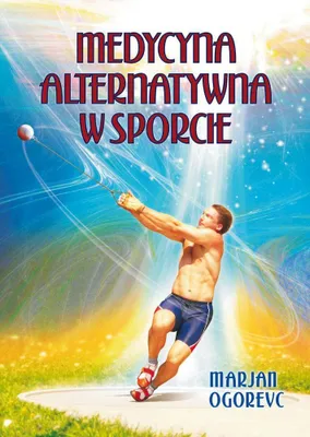 Obrázok produktu pre Medycyna alternatywna w sporcie - poradnik dla sportowców i trenerów