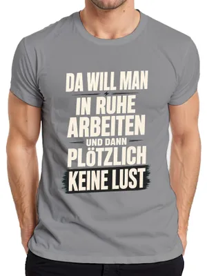 Productafbeelding van Rustig werken? Geen zin. Humoristisch statement. Sarcasme. Heren T-shirt, grijs, maat L