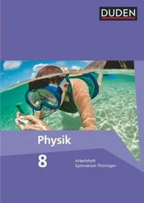 Obrázok produktu pre Duden Physik 8. Schuljahr. Arbeitsheft Gymnasium Thüringen