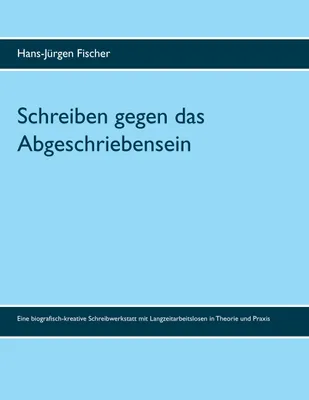 Produktbild von Schreiben gegen das Abgeschriebensein