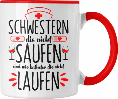 Produktbild von Trendation - Lustige Tasse für Krankenschwestern Geschenkidee Schwestern Die Nicht Saufen (Rot)